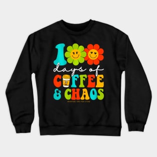 Groovy 100 Days Of Coffee  Chaos Teacher 100 Days Of School Crewneck Sweatshirt